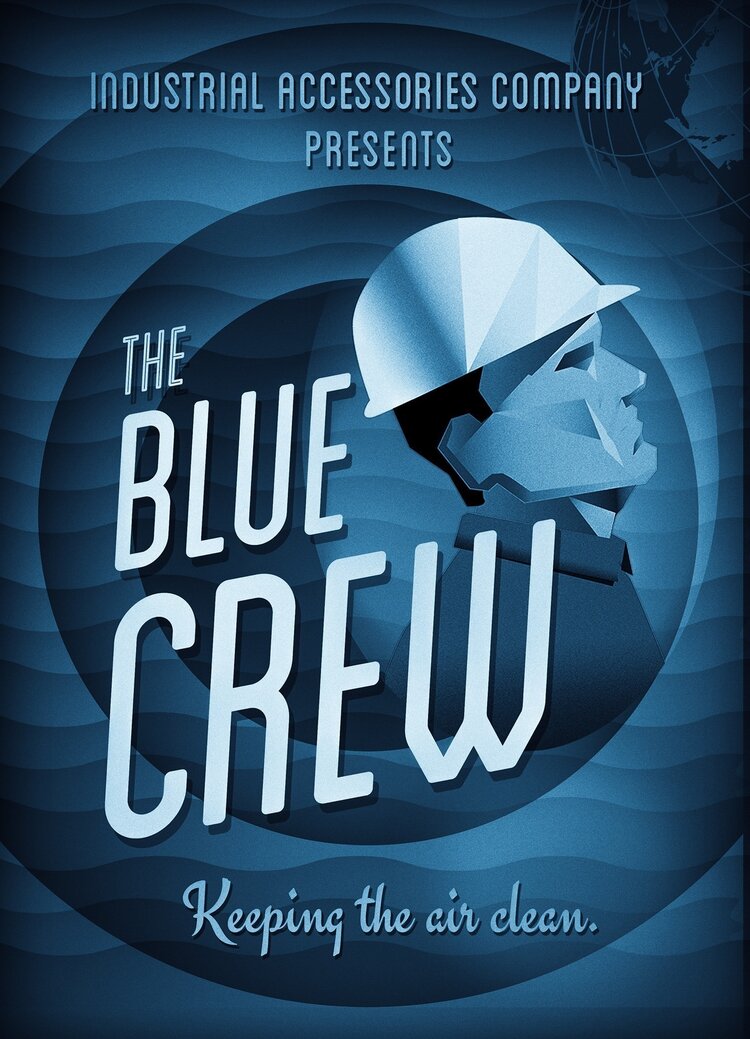 A poster with the title “The Blue Crew” in large, bold letters. Above the title, it says “Industrial Accessories Company Presents.” The design features a stylized silhouette of a person wearing a hard hat, rendered in shades of blue. Below the main title, the tagline reads “Keeping the air clean.” The background has a gradient of blue tones with a subtle wave pattern, creating a professional and industrial feel. The overall design emphasizes cleanliness and industrial safety.